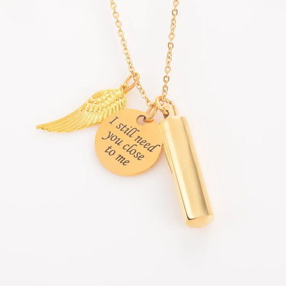 I Still Need You Close Necklace